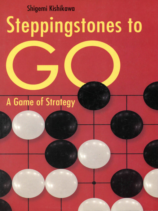 Title details for Stepping Stones to Go by Shigemi Kishikawa - Wait list